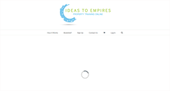 Desktop Screenshot of ideastoempires.com